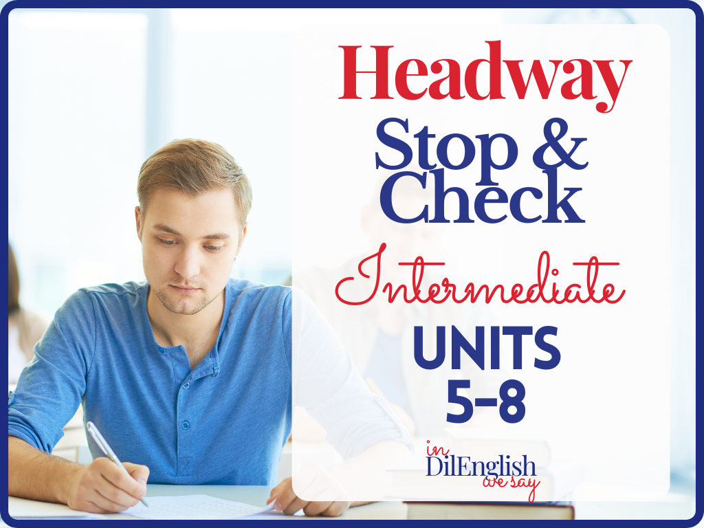 Headway-Stop-and-Check-Intermediate-Unit-5-8-Online-Quiz